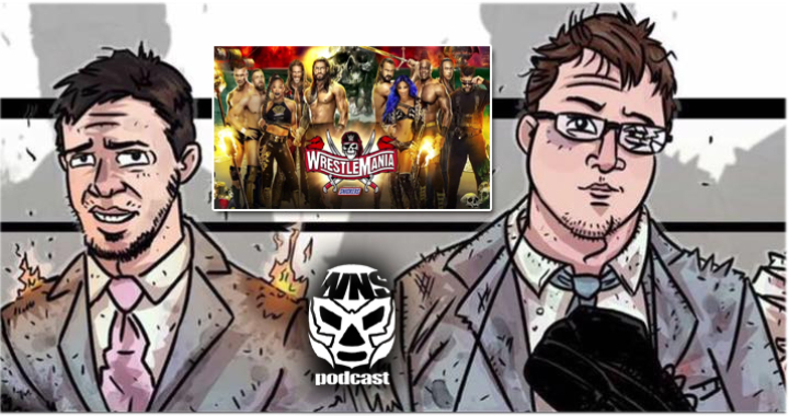 🔊 WNS Podcast #486 - WrestleMania 37 Review and Budget Cuts Wrestling