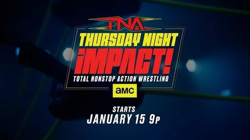 TNA iMPACT! Expected To See Ratings Boost With Move To AMC Beginning January 2026