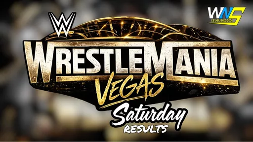 WWE WrestleMania Vegas Saturday Night 1 Results - April 18th, 2026